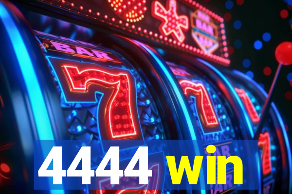 4444 win